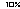 10%